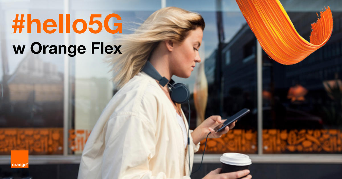 Orange zapowiada #hello5G dla użytkowników Flex