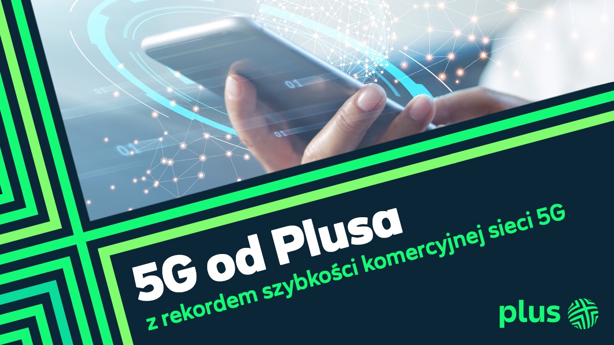 Plus 5G w Polsce rekord szybkości