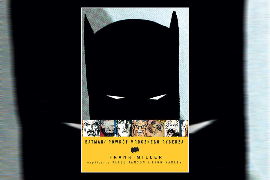 Najlepsze komiksy z Batmanem - Batman: Powrót Mrocznego Rycerza