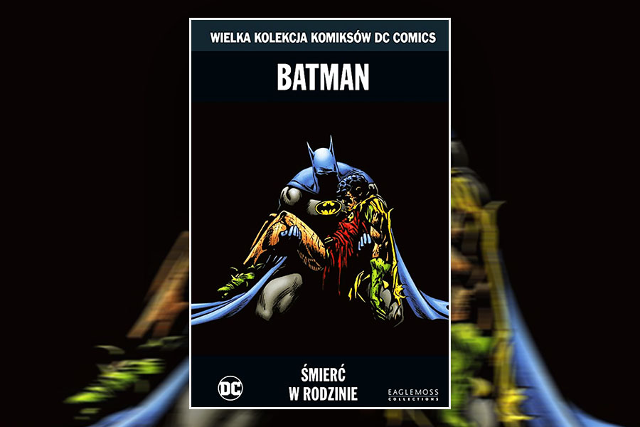 Najlepsze komiksy z Batmanem - Batman: Śmierć w Rodzinie